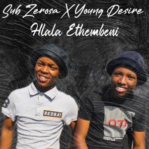 Hlala Ethembeni(feat. Young Desire)