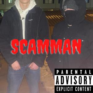 Scamman (feat. DvE K Dog) [Explicit]