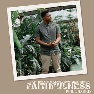 Faithfulness (feat. Roland Wilson & Courtney Thorpe)