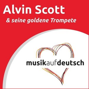 Alvin Scott & seine goldene Trompete (Musik auf Deutsch)