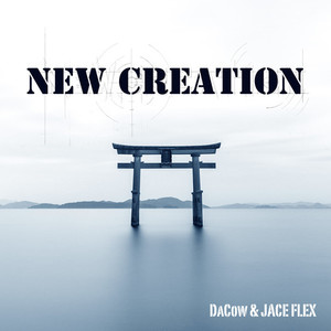 New Creation (Explicit)