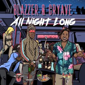 All Night Long (feat. Blazzer & Cryave)