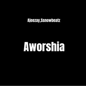 Aworshia (Explicit)