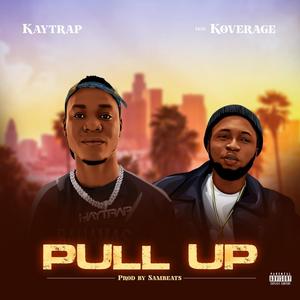 Pull Up (feat. Koverage) [Explicit]