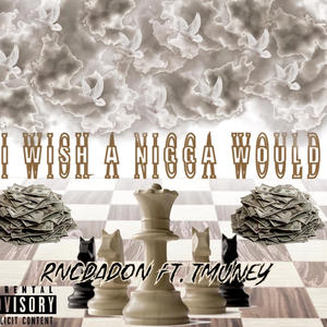 W.A.N.W (feat. Tmuney) (Explicit)