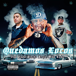 Quedamos Locos (Explicit)