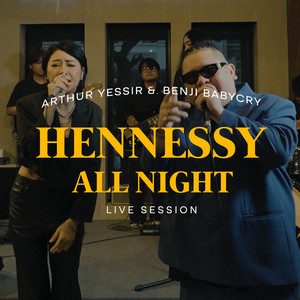 Hennessy All Night (Live Session) [Explicit]