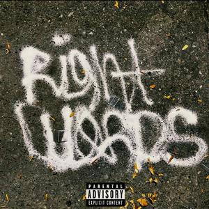 RIGHT WORDS (Explicit)