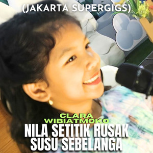 Nila Setitik Rusak Susu Sebelanga (Jakarta Supergigs)