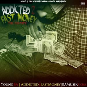 Addicted 2 Fast Money (Explicit)