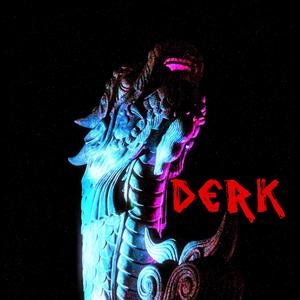 DERK the album (Explicit)