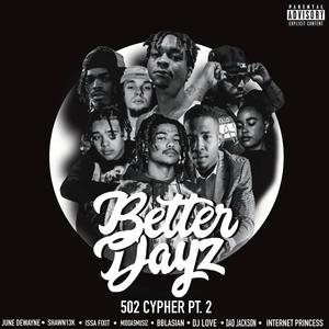 502 CYPHER Pt. 2 (feat. Bblasian, June Dewayne, Dad Jackson, Issa Fixit, DJ Love, MiddasMusiz, Internet Princess & 13K) (Explicit)