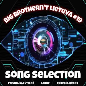 BBLietuva #19 - Song Selection