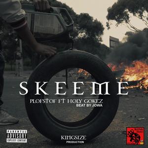 SKEEME (feat. PLOFSTOF ) [Explicit]