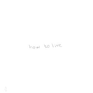 how to live
