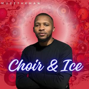 Choir & Ice