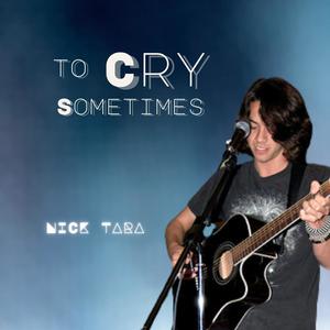 To Cry Sometimes (Explicit)