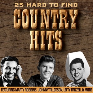 25 Hard To Find Country Hits