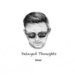 Delayed Thoughts (Explicit)