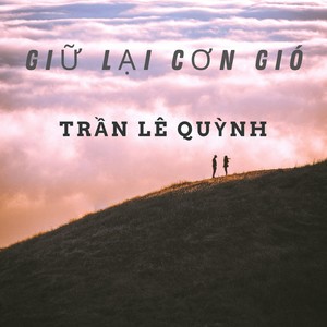 Giữ Lại Cơn Gió