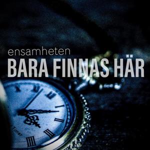 Bara finnas här