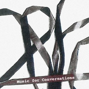 Music for Conversations