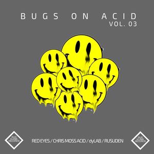 bugs on acid vol.