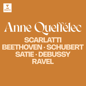 Scarlatti, Beethoven, Schubert, Satie, Debussy, Ravel...