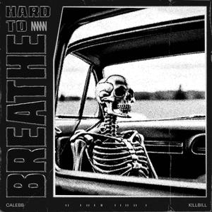 Hard to Breathe (feat. K!LLBILL) [Explicit]