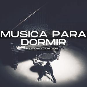 Música para dormir (Intimidad con Dios)