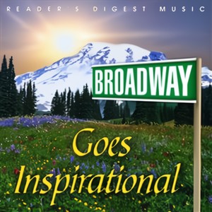 Reader's Digest Music: Broadway Goes Inspirational
