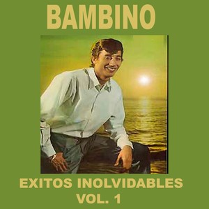 Bambino - Éxitos Inolvidables, Vol. 1