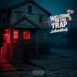 Welcome To The Trap (Explicit)