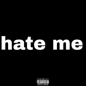 hate me (Explicit)