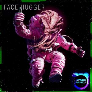 FACEHUGGER (feat. GALAXY GVRL) (Explicit)