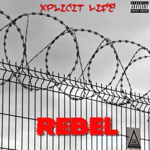 Rebel (Explicit)