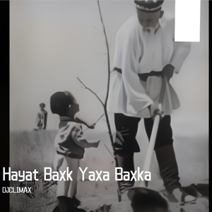 Hayat Baxka Yaxax Baxka生命与生活不同