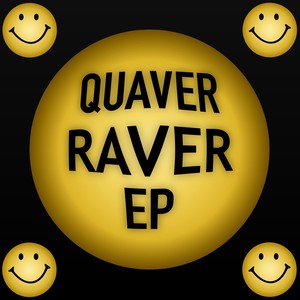 Quaver Raver EP