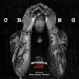 Crying (feat. Zeus Rebel Waters) (Explicit)