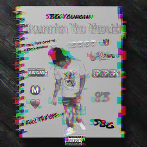 Runnin Yo Mouth (Explicit)