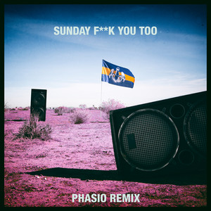 Sunday *** You Too (Phasio Remix) [Explicit]