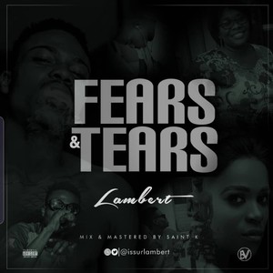 Fears & Tears (Explicit)