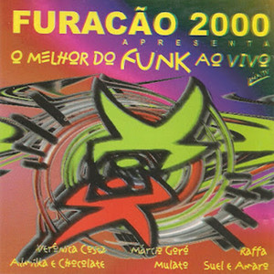 Furacão 2000 (O melhor do Funk ao Vivo na TV)