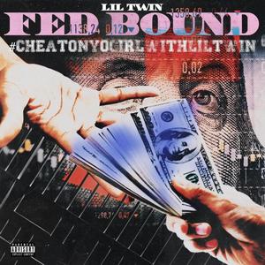 Fed Bound (Explicit)