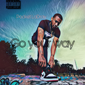 Go Your Way (Explicit)