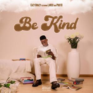 Be Kind (feat. LaNeo & PDot O)