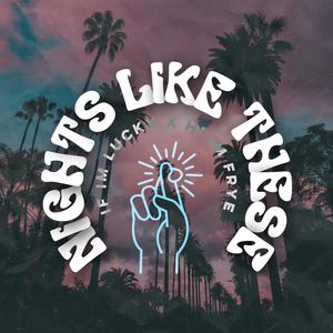 Nights Like These (feat. Hi I'm Frye) (Remix)