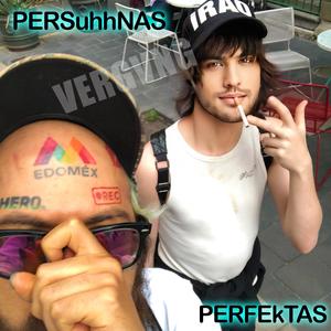 PerssuhhnA$$ PerfektA$$ (Explicit)
