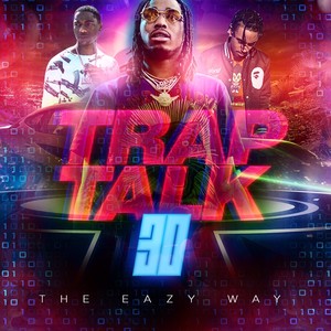 Trap Talk 30: The Eazy Way