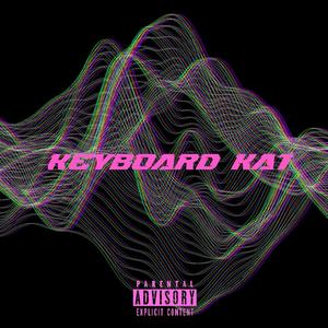 Keyboard Kat (feat. Jikay) (Explicit)
